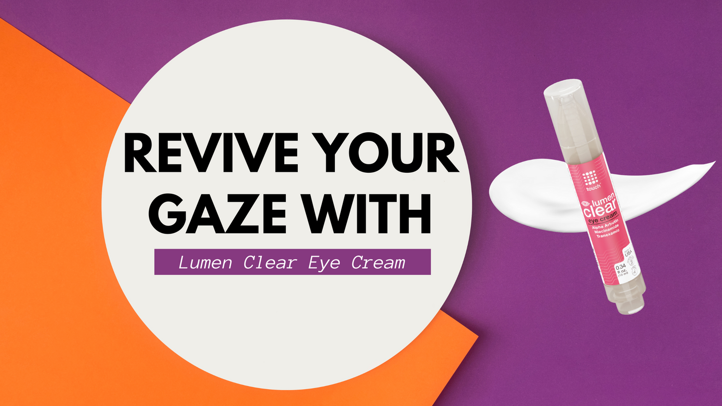 Revive Your Gaze With Lumen Clear Eye Cream