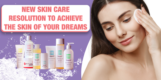 New Year Skin Care Resolutions to Achieve The Skin of your Dreams