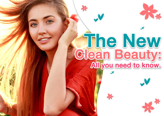 The New Clean Beauty: All you need to know.