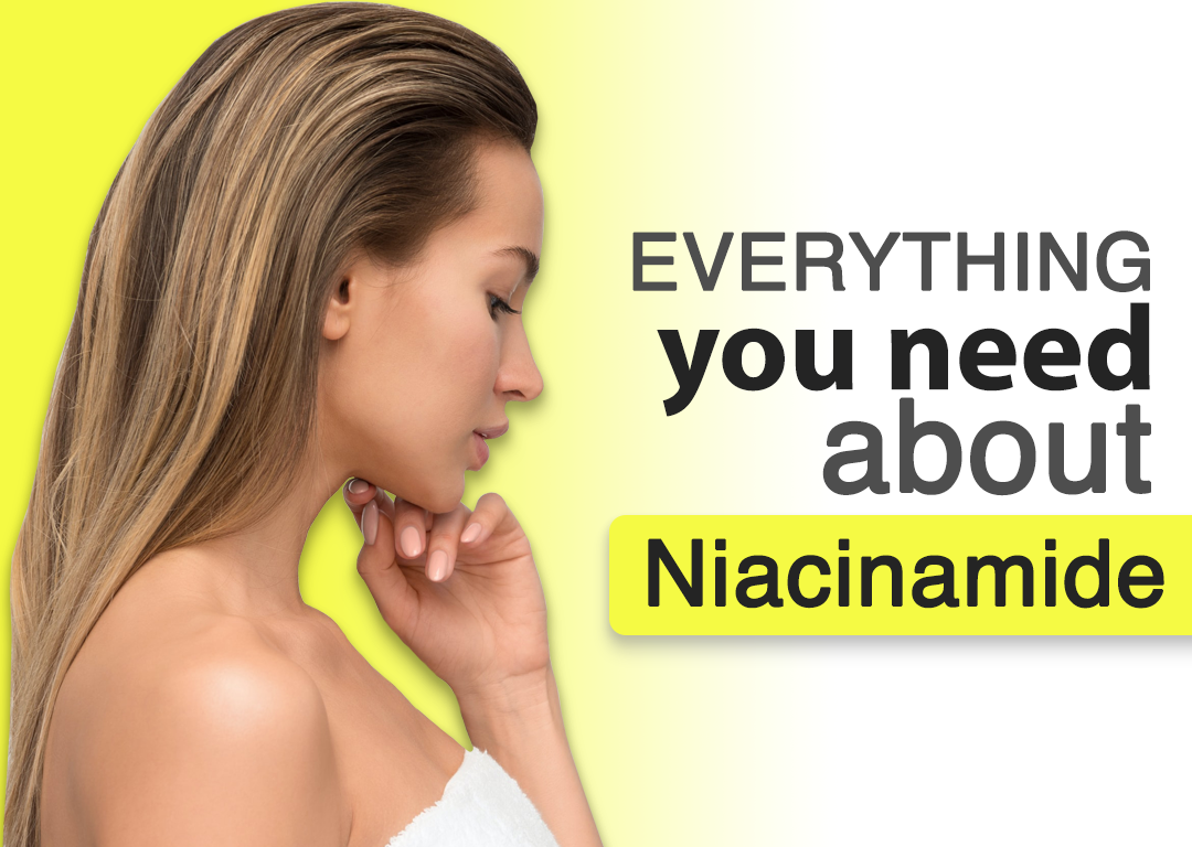 Everything you need to know about Niacinamide