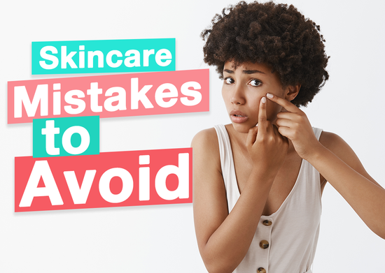 Skincare Mistakes to Avoid